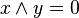 x \wedge y = 0