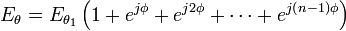 {E_\theta=E_{\theta_1}\left(1+e^{j\phi}+e^{j2\phi}+\cdots+e^{j\left(n-1\right)\phi}    \right)}