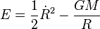 E = \frac{1}{2} \dot R^2 - \frac{GM}{R}