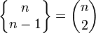 \left\{\begin{matrix} n \\ n-1 \end{matrix}\right\} =  {n \choose 2} 