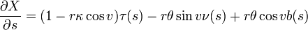  \frac{\partial X}{\partial s}=(1-r\kappa \cos v)\tau(s)-r\theta\sin v \nu(s)+r\theta\cos v b(s)