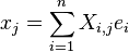 x_j = \sum_{i=1}^n X_{i,j} e_i