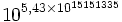 10^{5,43 \times 10^{15 151 335}}