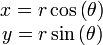 \begin{matrix}x=r\cos\left(\theta\right)\y=r\sin\left(\theta\right)\end{matrix}