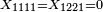 \scriptstyle\ X_{1111}=X_{1221}=0\
