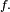 \scriptstyle\ f.\