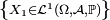 \ \scriptstyle \left\{X_{1}\in\mathcal L^1(\Omega,\mathcal A,\mathbb P)\right\}\
