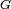 \ \scriptstyle G\