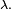 \scriptstyle\ \lambda.\