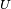 \ \scriptstyle U\