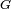 \scriptstyle\ G\