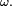 \scriptstyle\ \omega.\