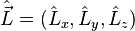 \hat \vec L = (\hat L_x,\hat L_y,\hat L_z)