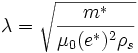 \lambda=\sqrt{\frac{m^}{\mu_0 (e^)^2 \rho_s}}