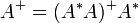 A^+ = (A^A)^+A^\,