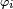 \scriptstyle\ \varphi_i\