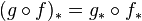 (g\circ f)* = g\circ f_