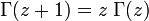 \Gamma(z+1)=z \; \Gamma(z) \