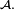 \scriptstyle\ \mathcal{A}.\
