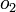 \ o_2\