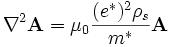 \nabla^2 \mathbf{A} =\mu_0 \frac{(e^)^2 \rho_s}{m^} \mathbf{A}