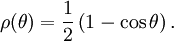 \rho(\theta) = \frac{1}{2}\left (1 - \cos \theta \right ). \