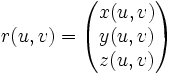 r(u,v)=\begin{pmatrix}x(u,v)\y(u,v)\z(u,v)\end{pmatrix}