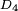 \scriptstyle\ D_{4}\
