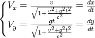 \left\{\begin{matrix} V_x = {v \over \sqrt{1 + {v^2+g^2t^2 \over c^2}}} = {dx \over dt}\V_y = {gt \over \sqrt{1 + {v^2+g^2t^2 \over c^2}}} = {dy \over dt}\end{matrix}\right.