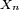\ \scriptstyle X_{n}\