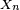 \scriptstyle\ X_{n}\