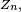 \scriptstyle\ Z_{n},\