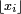 \scriptstyle\ \left\lfloor x_{i}\right\rfloor\