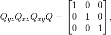Q_{yz}Q_{xz}Q_{xy}Q = \begin{bmatrix}1&0&0\0&1&0\0&0&1\end{bmatrix} ,