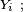 \scriptstyle\ Y_i\ ;\