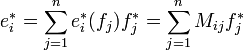 e_i^=\sum_{j=1}^n e_i^(f_j)f_j^=\sum_{j=1}^nM_{ij}f_j^