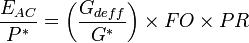\frac{E_{AC}}{P^}=\left(\frac{G_{deff}}{G^}\right) \times FO \times PR