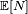 \scriptstyle\ \mathbb{E}[N]\