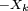\ \scriptstyle -X_{k}\