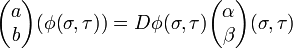\begin{pmatrix}a\b\end{pmatrix}(\phi(\sigma,\tau))=D\phi(\sigma,\tau) \begin{pmatrix}\alpha\beta\end{pmatrix}(\sigma,\tau)
