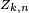 \scriptstyle\ Z_{k,n}\