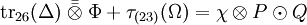\mathrm{tr}{26}(\Delta) \; \bar\bar\otimes \; \Phi + \tau{(23)}(\Omega) = \chi \otimes P \odot Q
