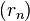 (r_n) \