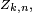 \scriptstyle\ Z_{k,n},\