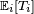 \scriptstyle\ \mathbb{E}_i\left[T_i\right]\