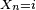 \scriptstyle\ X_n=i\