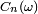 \scriptstyle\ C_n(\omega)\