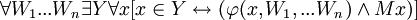 \forall W_1 ... W_n \exist Y \forall x [x \in Y \leftrightarrow (\varphi(x, W_1, ... W_n) \and Mx)]