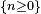 \scriptstyle\ \{n \ge 0\}\