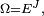 \scriptstyle\ \Omega=E^J,\